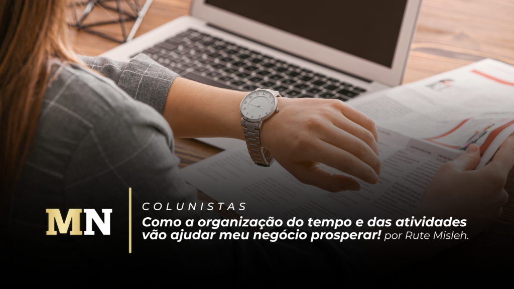 Como a organização do tempo e das atividades vão ajudar meu negócio prosperar! capa