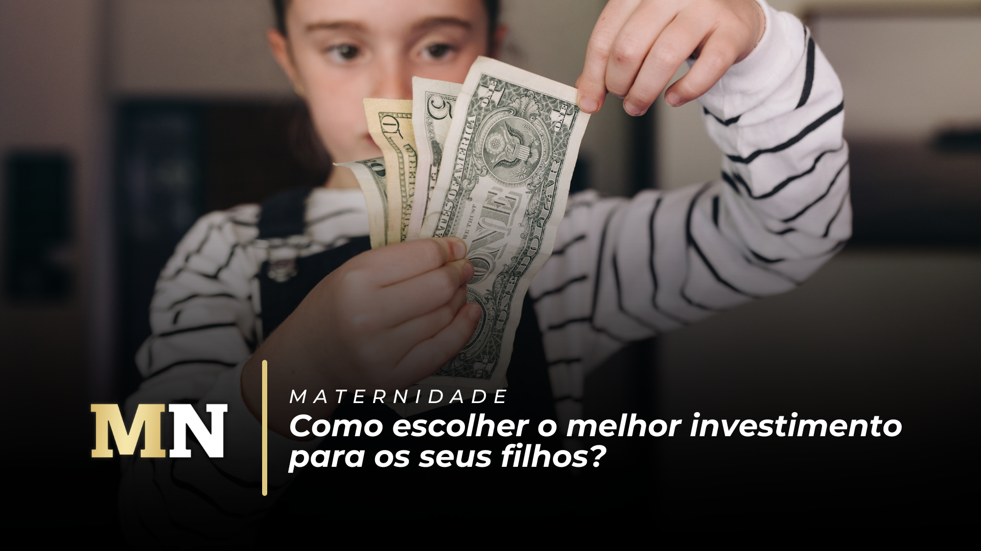 Como escolher o melhor investimento para os seus filhos capa