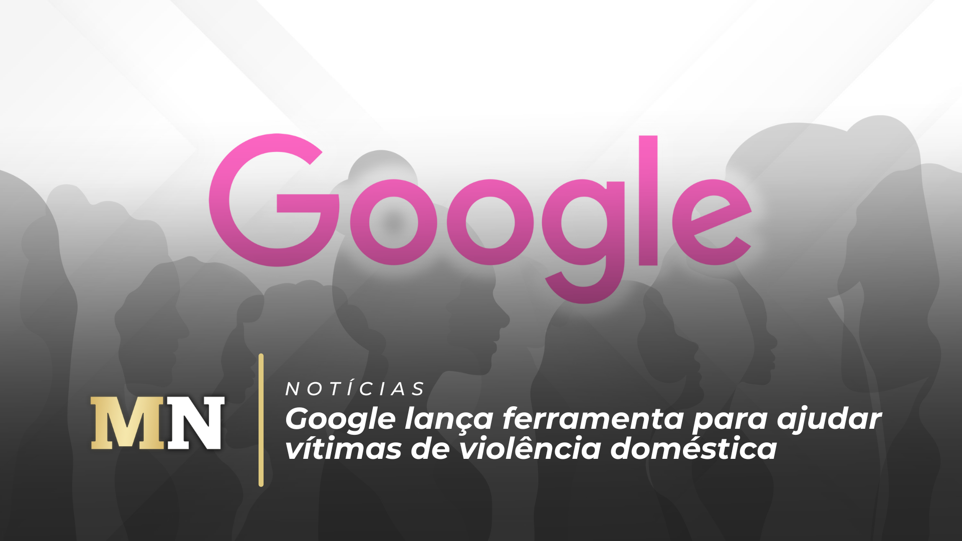 Google Lança Ferramenta para Ajudar Vítimas de Violência Doméstica capa