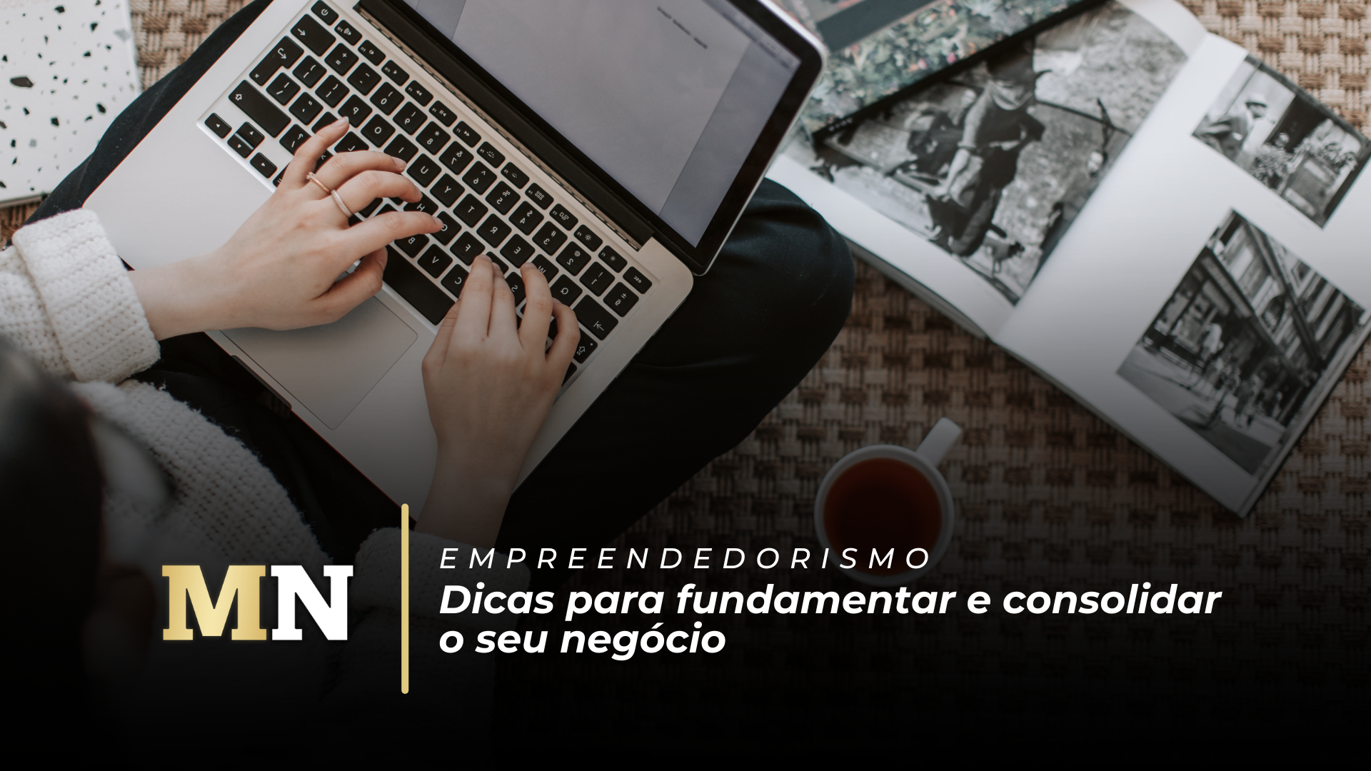 Dicas para fundamentar e consolidar o seu negócio capa